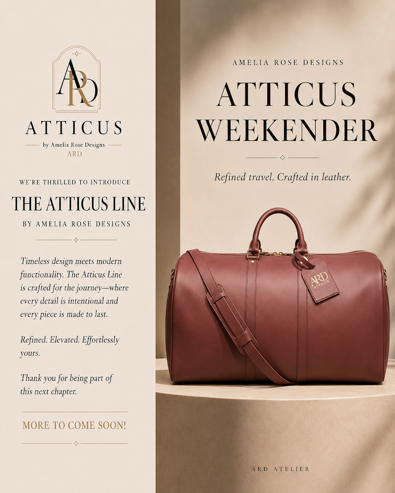 Amelia Rose Designs introduces the Atticus line, featuring the burgundy Atticus Weekender and the words Refined travel. Crafted in leather.